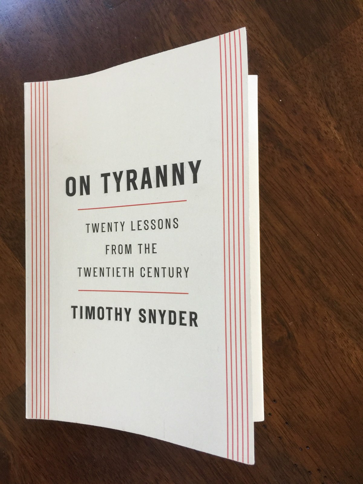 On Tyranny – Twenty Lessons from the Twentieth Century by Timothy&nbsp;Snyder